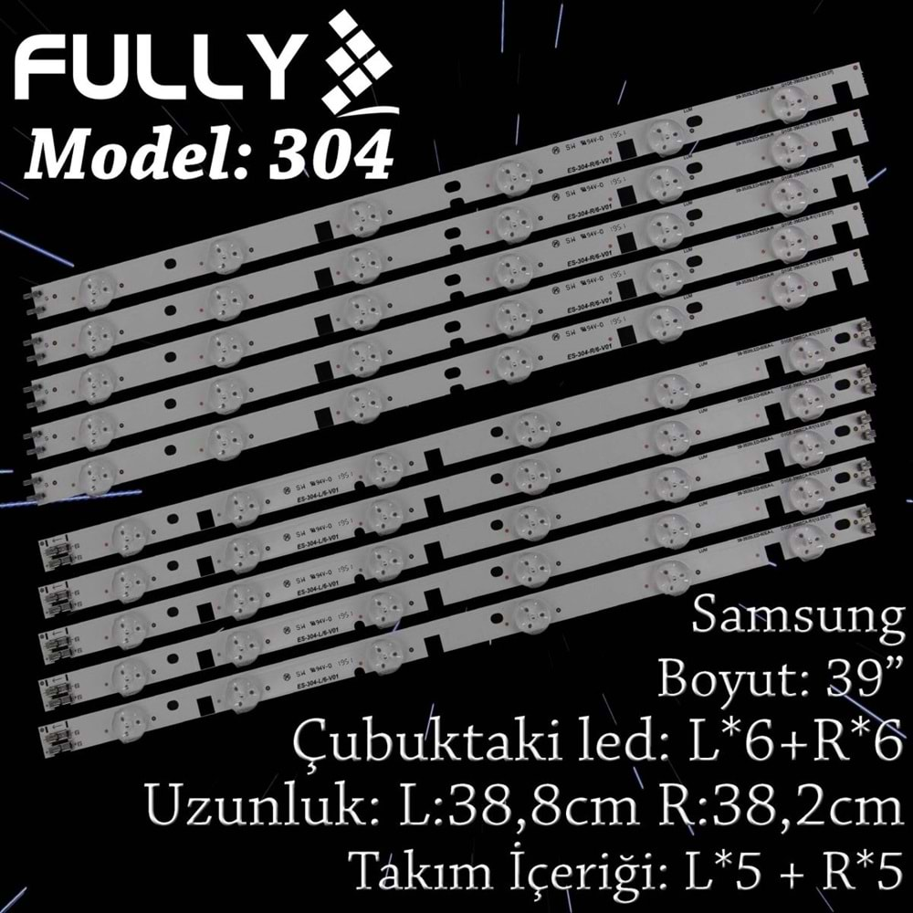 Fully SET-304 SAMSUNG 39 INC DE390BGM-C1 , UE39EH5003 , D1GE-390SCA-R1 , 39-3535LED-60EA-L , D1GE-390SCB-R1 10 ADET TV LED BAR