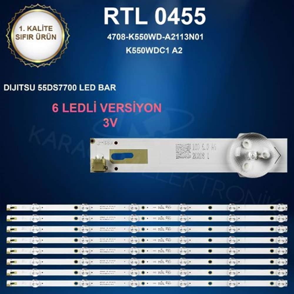 RTL-0455 (SET-605) Dijutsu /DIJITSU 55DS7700 LED BAR ( 8 PARÇA 3 V 6 LEDLİ)(K550WDC1) (U5600STR) (55DS7700) (K550WDC1A2) (K550WDC1A1) (U5600STR) (55PUF6022) (55TFH5510) (STL1773T1) (Takım)