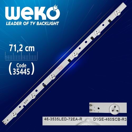 Weko 35445 46-3535LED-72EA-R-D1GE-460SCB-R4-45.8 Cm 6 Ledli- Led Tv Bar=SET-2138=LCD492=GEN-253=Adet Olarak Satılır--UE46EH6030W,UE46EH5000K,UE46EH5450