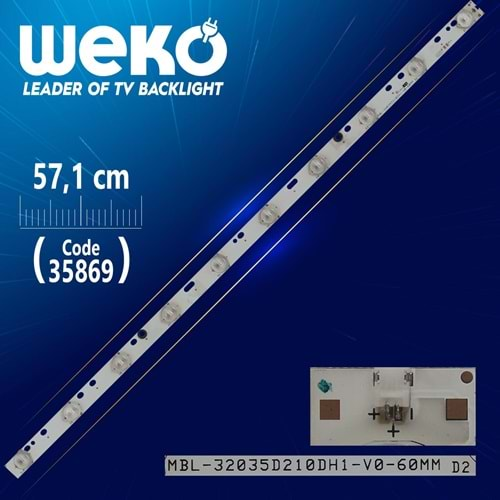 Weko 35869 MBL-32035D210DH1-V0-60MM -57.1 Cm 10 Ledli Led Tv Bar=SET-0214=LD-SKY 808=GEN-214=Adet Olarak Satılır--PLD32D700, PLD32D100, V32D2500, PLD32D552