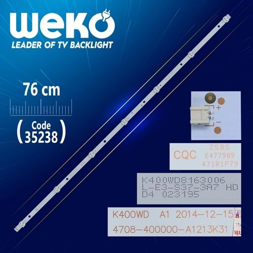 Weko 35238 K400WD A1-4708-400000-A1213K31-K400WD8163006-76CM 7 LEDLİ=SET-2179=SET-0403=GEN-403=Tek Adet Satılır--PR40L85, 40PFF3250-T3