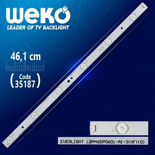 Weko 35187 EVERLIGHT LBM460P0601-AI-3<HF><0> - 76M8H(P40) - 46.1 CM 6 LEDLİ=Adet Olarak Satılır=46PFL3108K/12, 46PFL3208H