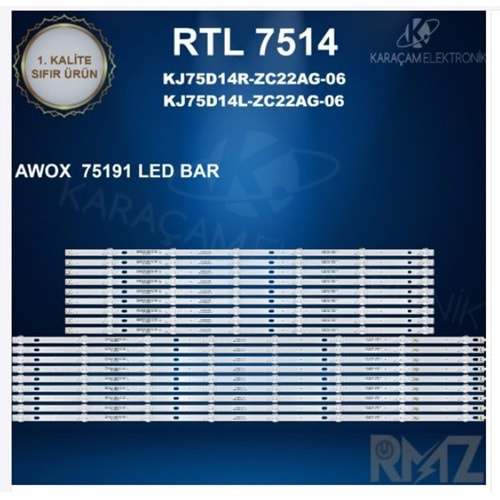 RTL-7514 Awox 75 /AWOX 75191 LED BAR , KJ75D14R-ZC22AG-06 14S1P, KJ75D14L-ZC22AG-06 14S1P,303KJ750034 ,75D3B6CX65414R